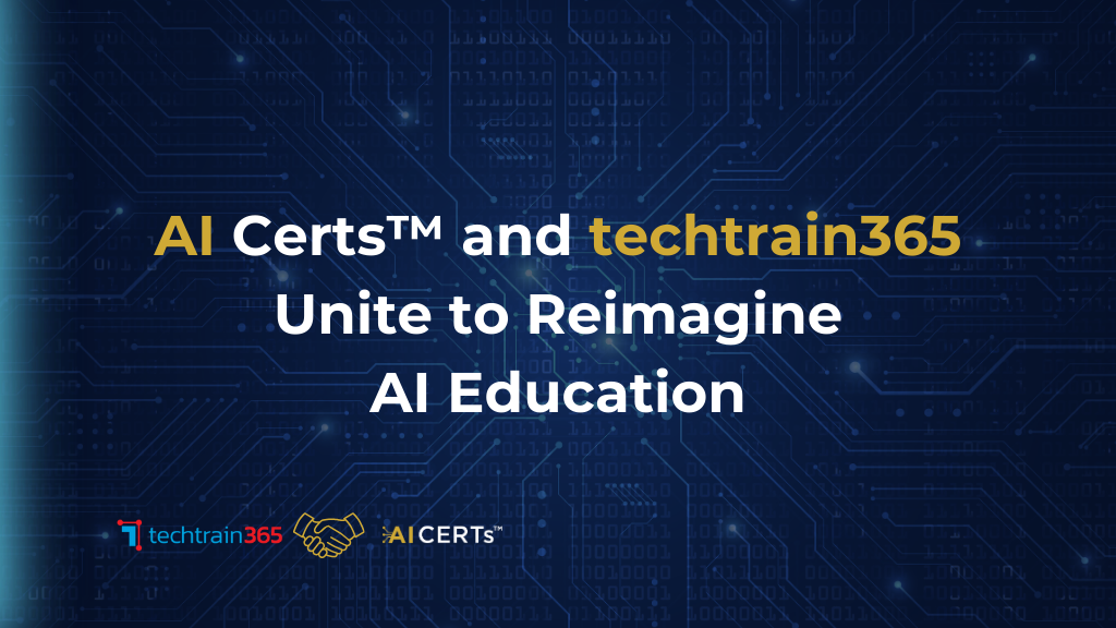 AI Certs™ and techtrain365 Unite to Reimagine AI Education 
